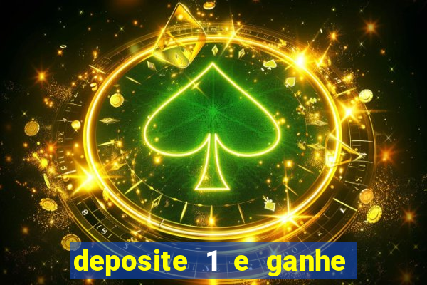 deposite 1 e ganhe 10 vai de bet